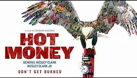 Hot Money Trailer