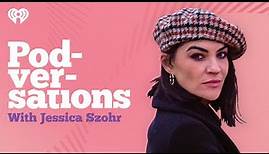 Podversations Presents: Jessica Szohr | Podversations