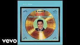 Elvis Presley - Fame and Fortune (Golden Records, Vol. 3 - Audio)