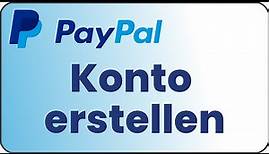 PayPal Konto erstellen & einrichten | Bankkonto hinzufügen & bestätigen