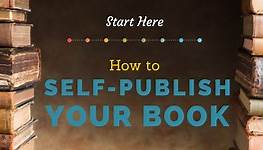 Start Here: How to Self-Publish Your Book | Jane Friedman