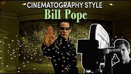 Cinematography Style: Bill Pope