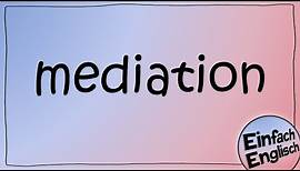 In 5 Schritten zur perfekten mediation | Einfach Englisch