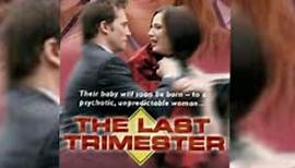 The Last Trimester 2006