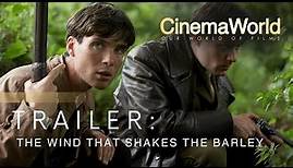 THE WIND THAT SHAKES THE BARLEY | TRAILER | CINEMAWORLD