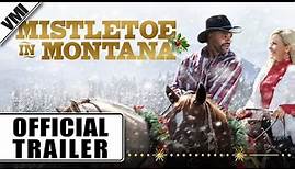 Mistletoe in Montana (2021) - Official Trailer | VMI Worldwide