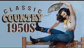 Best Classic Country Songs Of 1950s - Greatest 50S Country Music Collection