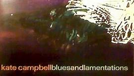 Kate Campbell - Bluesandlamentations