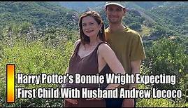 Harry Potter's Bonnie Wright Expecting First Child With Husband Andrew Lococo