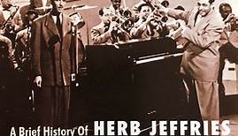 Herb Jeffries - A Brief History Of Herb Jeffries (The Bronze Buckaroo)