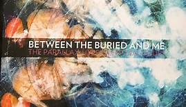 Between The Buried And Me - The Parallax: Hypersleep Dialogues
