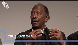 Lindsay Duncan and Clarke Peters on Channel 4's Truelove | BFI Q&A