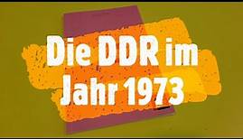Die DDR im Jahr 1973