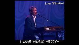 Lou Pardini - Just To See Her