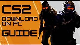 Counter Strike 2 Download on PC | How to Play Counter Strike 2 (CS2 Download)