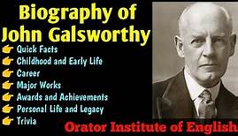 Biography of John Galsworthy || Life, Works and Contribution of Galsworthy
