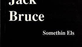 Jack Bruce - Somethin Els