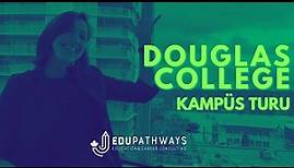 Douglas College Tour / Kanada Kolej ve Üniversite Turu