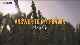 Nikki Gil - Answer To My Prayer - (Official Lyric Video)