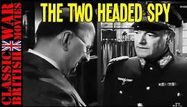 THE TWO HEADED SPY. 1958 - WW2 Full Movie - True Story - Espionage - Spy - Thriller - True Story