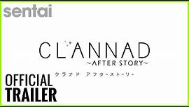 Clannad ~After Story~ Official Trailer