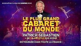 Le Plus Grand Cabaret Du Monde - La tournée 2021