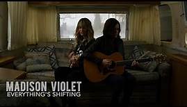 Everything's Shifting (Official) - Madison Violet