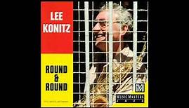 Lee Konitz - Round And Round And Round