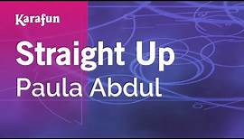 Straight Up - Paula Abdul | Karaoke Version | KaraFun