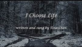 I Choose Life by Tina Chen - Official Lyric Video