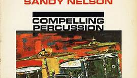 Sandy Nelson - Compelling Percussion