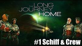 The Long Journey Home - Tutorial #1 Schiff und Crew [DE]