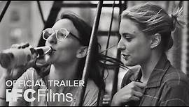 Frances Ha - Official Trailer I HD I IFC Films