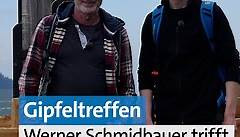 Gipfeltreffen: Werner Schmidbauer trifft Ferdinand Hofer | BR