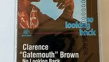 Clarence "Gatemouth" Brown - No Looking Back