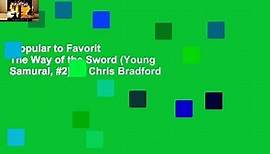 Popular to Favorit The Way of the Sword (Young Samurai, #2) by Chris Bradford