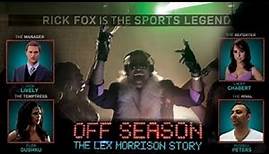 Off Season The Lex Morrison Story 2013 Trailer