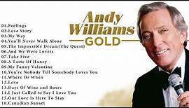 Andy Williams Greatest Hits - Best Of Andy Williams Songs - Andy Williams Top Songs Full Album