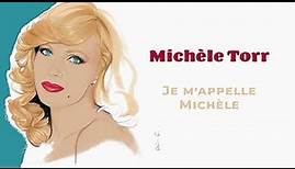 Michèle Torr - Je m'appelle Michèle (Audio Officiel)