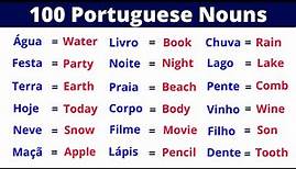 The 100 Most Common Portuguese Nouns | BR Portuguese