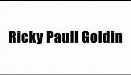 Ricky Paull Goldin