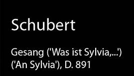 Schubert D 891 Gesang ('Was ist Sylvia,...'), ('An Sylvia').wmv