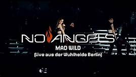 No Angels - Mad Wild (Celebration Tour) (Live aus der Wuhlheide Berlin - 18.06.2022)