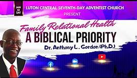 Online Sabbath Worship || Family Relational Health with Dr Anthony L. Gordon (Ph.D.)