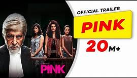 PINK Official Trailer | Amitabh Bachchan, Taapsee Pannu, Kirti Kulhari, Angad Bedi | Shoojit Sircar