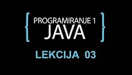 Java programiranje - 03 - Promenljive, ulaz i izlaz, brojevi, tekst