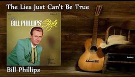 Bill Phillips - The Lies Just Can't Be True