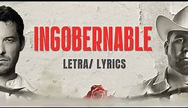 INGOBERNABLE (LETRA / LYRICS) - EL DE SONORA FEAT. JORGE LOZANO H.