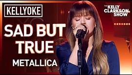 Kelly Clarkson Covers 'Sad But True' By Metallica | Kellyoke