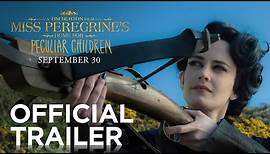 Miss Peregrine's Home for Peculiar Children | Official Trailer [HD] | 20th Century FOX